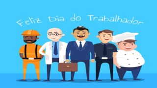 1º DE MAIO - DIA DO TRABALHO