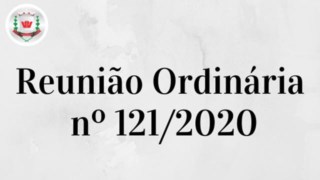 Câmara Municipal realiza 121º (centésima vigésima-primeira) Reunião Ordinária Câmara Municipal realiza 121º (centésima vigésima-primeira) Reunião Ordinária