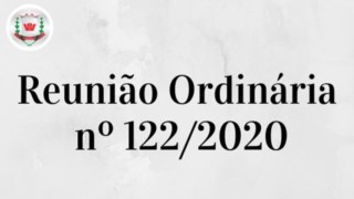 Câmara Municipal realiza 122º (centésima vigésima-segunda) Reunião Ordinária