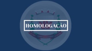 Homologação do Concurso Público nº 01/2019  Homologação do Concurso Público nº 01/2019
